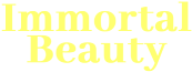 Immortal Beauty